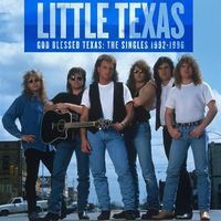 Little Texas - God Blessed Texas - The Singles 1992-1996